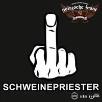 Goitzsche Front - Schweinepriester (Explicit)
