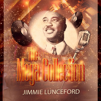 Jimmie Lunceford - The Mega Collection