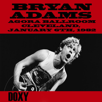 Bryan Adams - Agora Ballroom, Cleveland, January 6th, 1982
