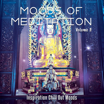 Various Artists - Moods of Meditation, Vol. 3 (Inspiration Chill Out Moods)