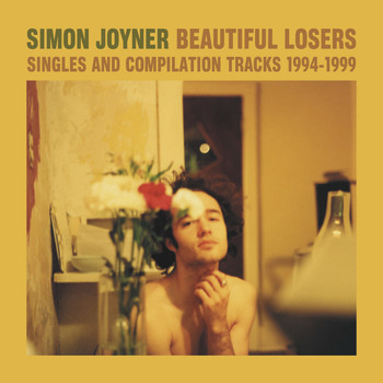 Simon Joyner - Beautiful Losers: Singles & Compilation Tracks 1994-1999