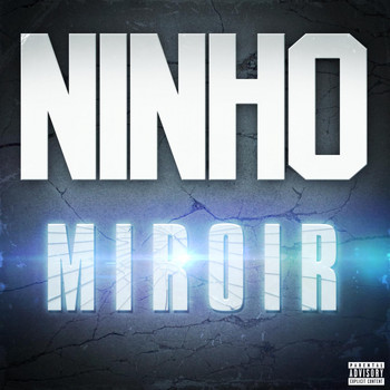 Ninho - Miroir (Explicit)