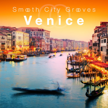 Various Artists - Smooth City Grooves Venice