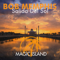 Bob Memphis - Salida Del Sol