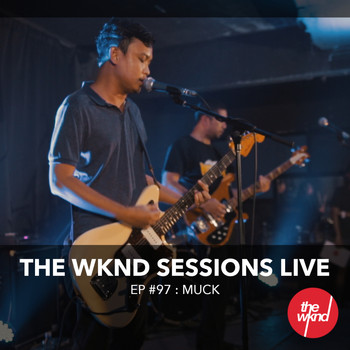 Muck - The Wknd Sessions Ep. 97: Muck (Live)