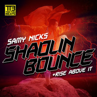 Samy Nicks - Shoalin Bounce / Rise above it