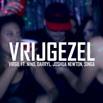 Virgil - Vrijgezel (feat. Nino, Darryl, Joshua Newton & Singa)