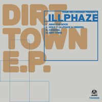 Illphaze - Dirt Town
