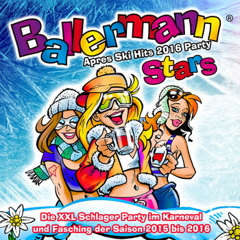 Various Artists - Ballermann Stars - Après Ski Hits 2016 Party (Die XXL Schlager Party im Karneval und Fasching der Saison 2015 bis 2016 [Explicit])