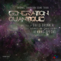 Henning Specht - Génération quantique (Original Exhibition Soundtrack)
