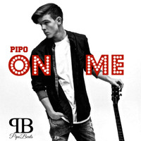 Pipo - On Me