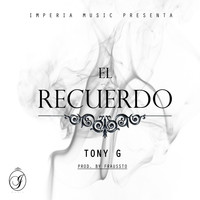 Tony G - El recuerdo