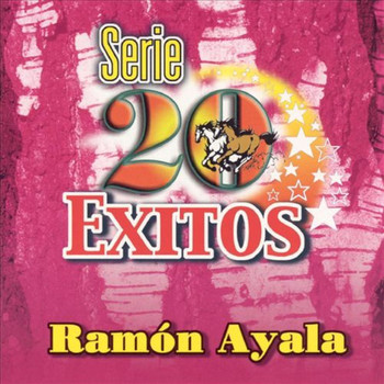 Ramon Ayala - Serie 20 Exitos Ramón Ayala