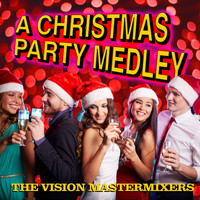 Vision Mastermixers - A Christmas Party Medley