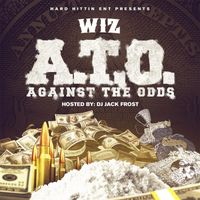 Wiz - A.T.O.: Against the Odds (Explicit)