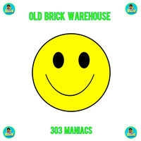 Old Brick Warehouse - 303 Maniacs