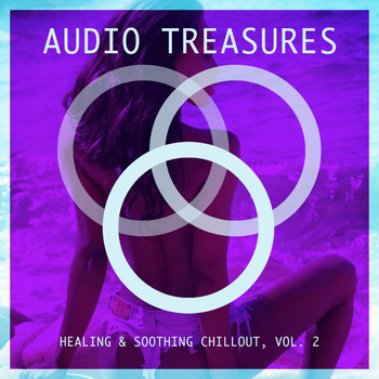 Various Artists - Audio Treasures - Healing & Soothing Chillout, Vol. 2