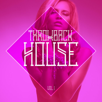 Various Artists - Throwback House, Vol. 1
