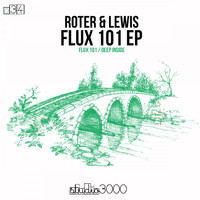 Roter & Lewis - Flux 101 EP (Original Mix)