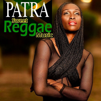 Patra - Sweet Reggae Music