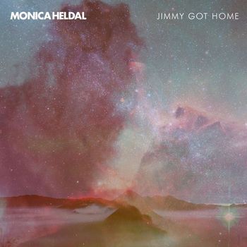 Monica Heldal - Jimmy Got Home