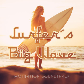 Various Artists - Surfer's Big Wave Motivation Soundtrack