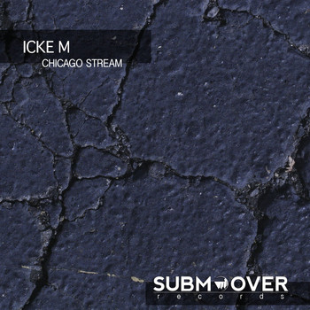 Icke M - Chicago Stream
