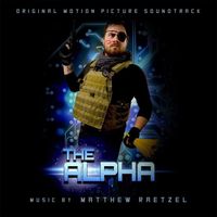 Matthew Raetzel - The Alpha (Original Motion Picture Soundtrack)