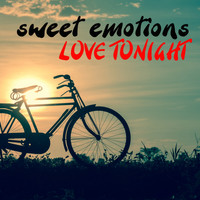 Sweet Emotions - Love Tonight