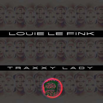 Louie Le Fink - Traxxy Lady