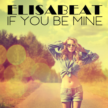 Elisabeat - If You Be Mine