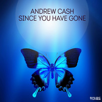 Andrew Cash - Since You Have Gone