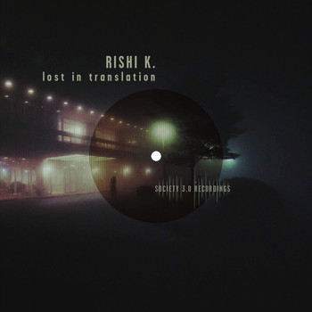 Rishi K. - Lost in Translation