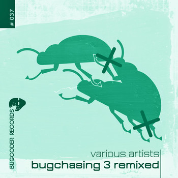 Various Artists - Bugchasing 3 (Remixed)