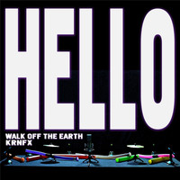 Walk Off The Earth - Hello