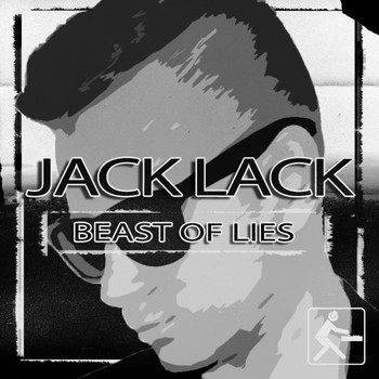 Jack Lack - Beast of Lies