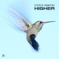 Stereo Vampire - Higher
