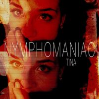 Tina - Nymphomaniac (Explicit)