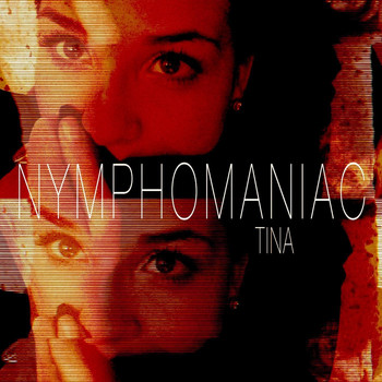 Tina - Nymphomaniac