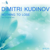 Dimitri Kudinov - Nothing to Lose