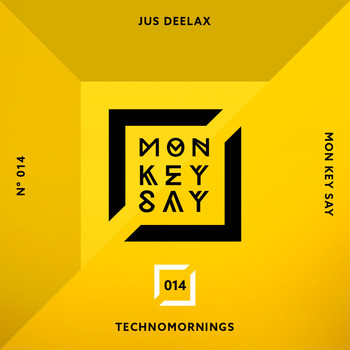 Jus Deelax - Technomornings