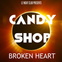 Candy Shop - Broken Heart