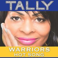 Tally - Warriors Hot Song