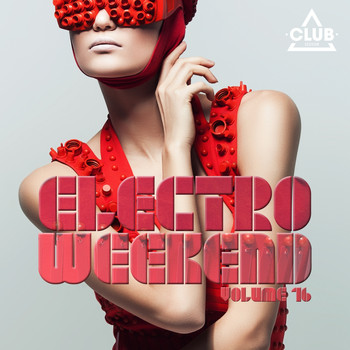 Various Artists - Electro Weekend, Vol. 16 (Explicit)