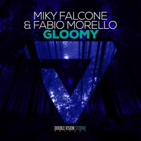 Miky Falcone & Fabio Morello - Gloomy