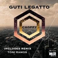 Guti Legatto - Choppy