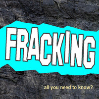 Roderic Reece - Fracking: All You Need to Know?