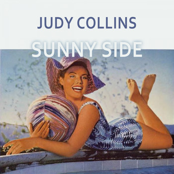 Judy Collins - Sunny Side