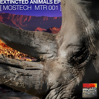 Mostech - Extincted Animals EP