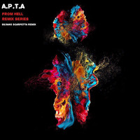 A.P.T.A - From Hell (Remix Series)